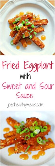 fried eggplant sweet and sour sauce | joeshealthymeals.com