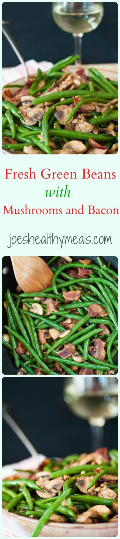 Green beans with mushrooms and bacon collage for Pinterest.